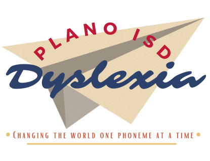 Plano ISD Dyslexia. Changing the world one phoneme at a time. 