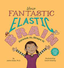  your fantastic elastic brain