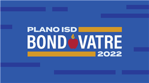 Plano ISD Bond and VATRE Downloadable Flyer with Additional Information