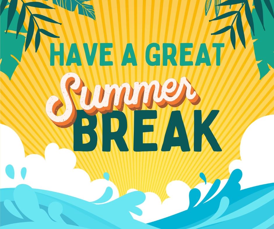  Summer Break 2025