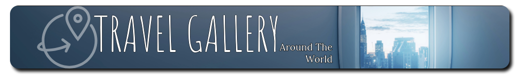 Travel Gallery - Around the world
