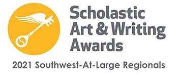 Scholastic ARt & Writing Awards 2021 Southwest-at-Large Regionals 