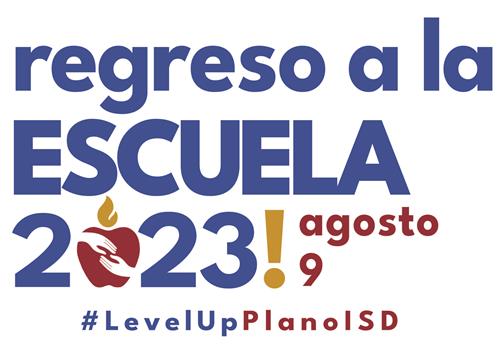 regreso a la Escuela 2023! Agosto 9 #LevelUpPlanoISD