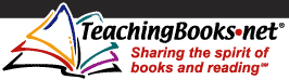 Teaching Books.net Sharing the spirit of books and reading.  Home Page 